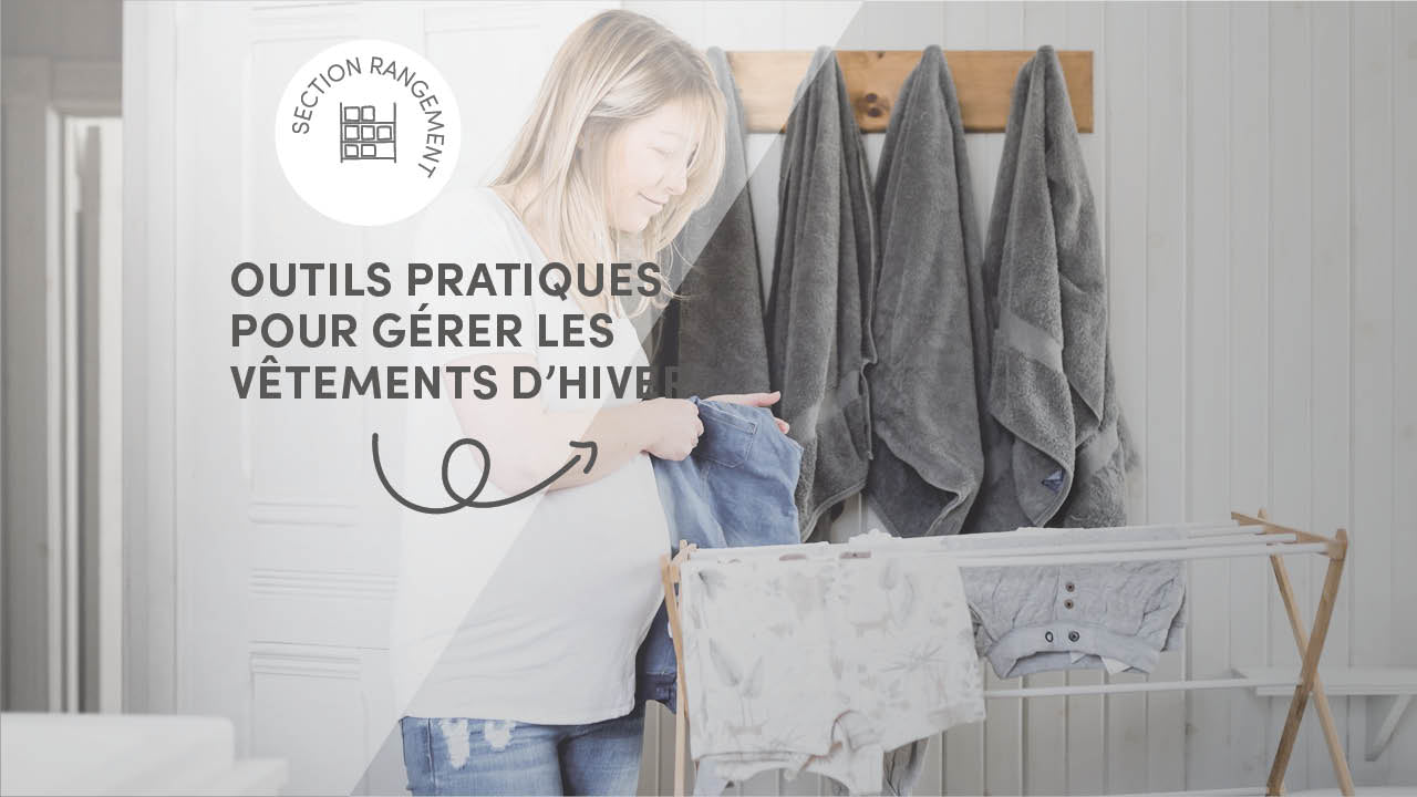 Outils pratiques pour la gestion des vêtements et accessoires d'hiver