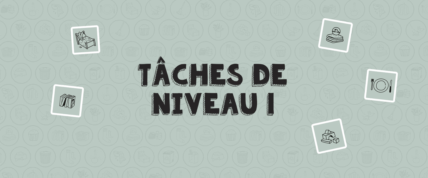 Tâches de niveau 1: conseils et astuces pratiques