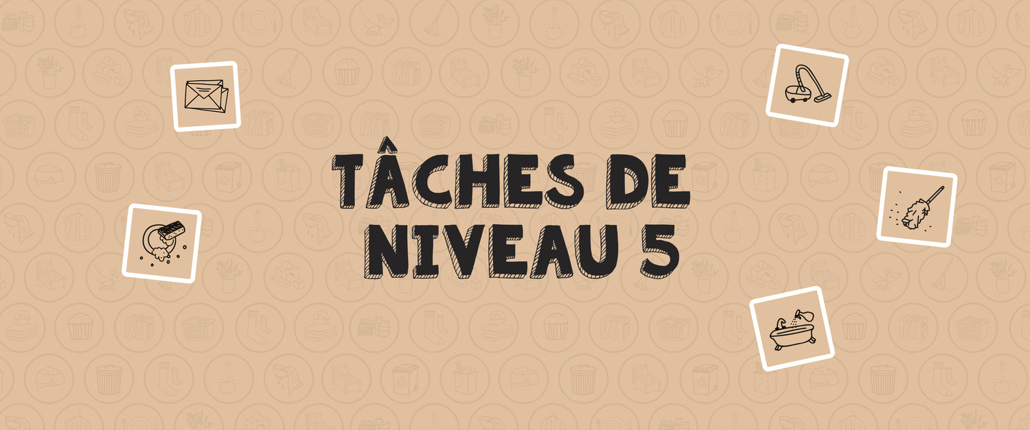 Tâches de niveau 5: conseils et astuces pratiques