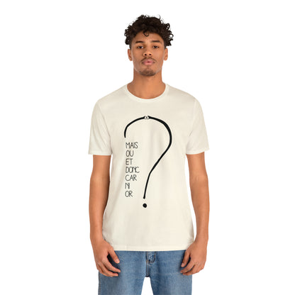 T-shirt Adulte Unisexe - Mais où et donc car ni or