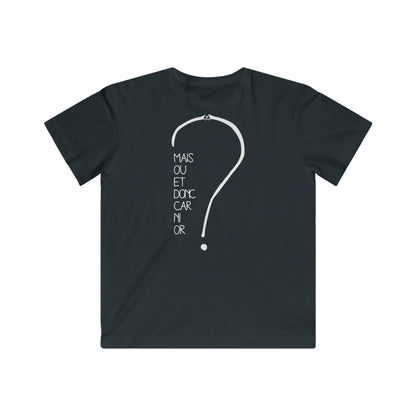 T-shirt pour enfant - Mais où et donc car ni or